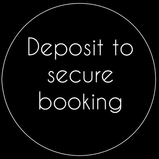 Deposit to secure bookingk